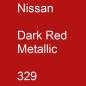 Preview: Nissan, Dark Red Metallic, 329.